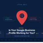Is Your Google Business Profile Working for You? by TecAdvocates